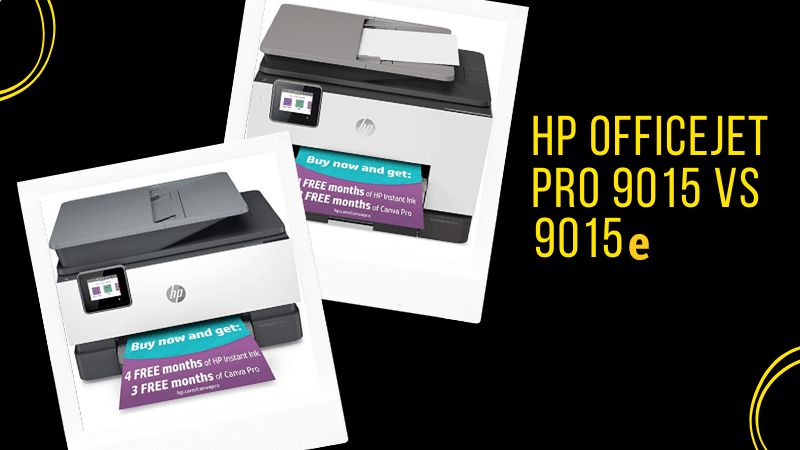 HP Officejet Pro 9015 vs 9015e [Which is Better?]